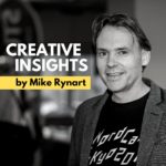 Creative Insights by Mike Rynart